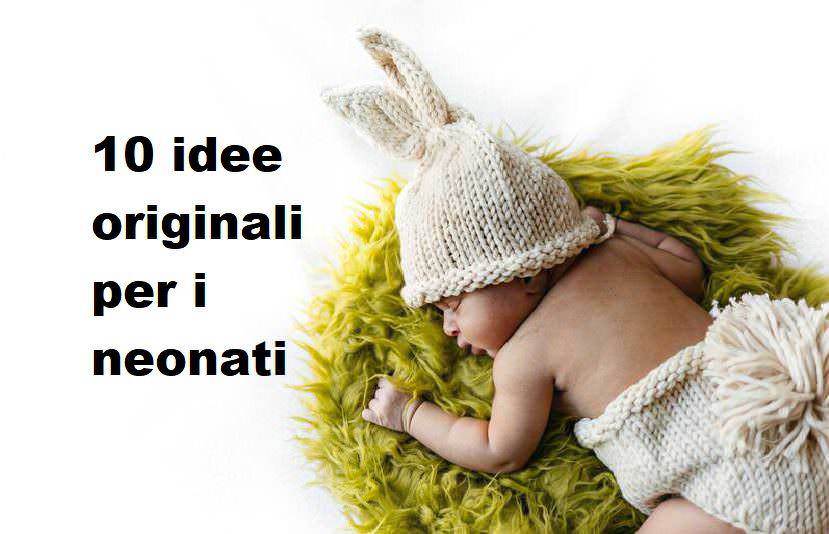 10 idee originali per i neonati
